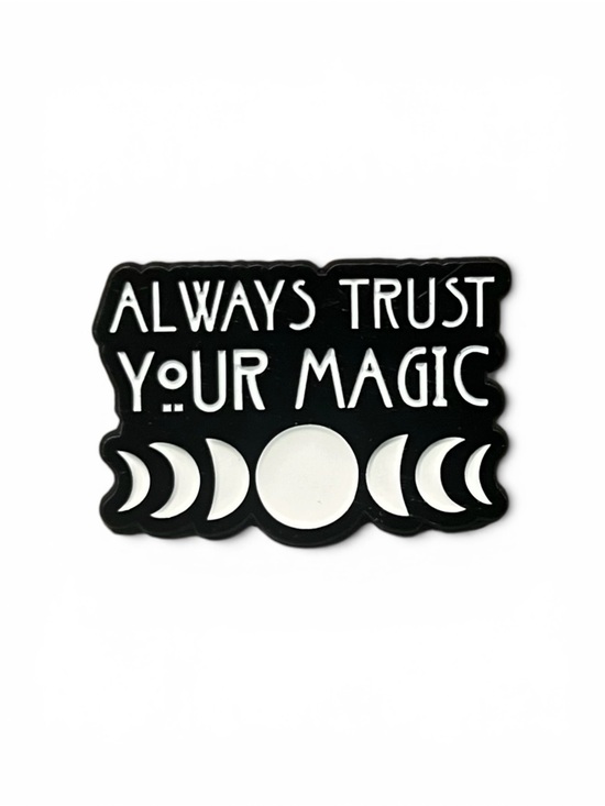 Unbranded Jewelry - Always Trust Your Magic Pin